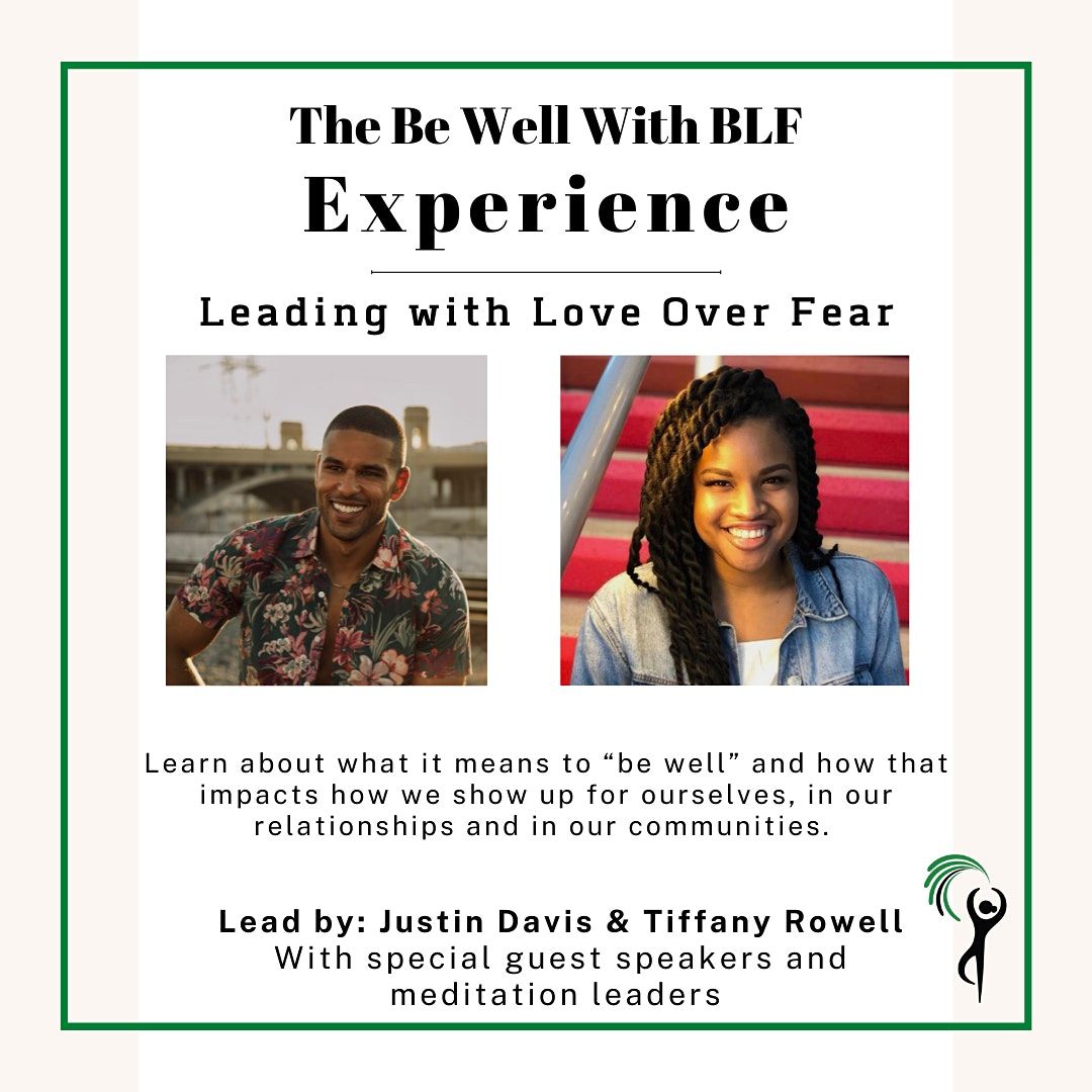 The Be Well With BLF Experience: Leading with Love Over Fear