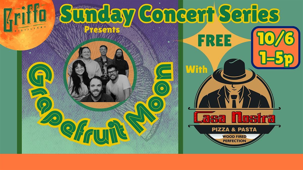 FREE Sunday Concert Series w\/ Grapefruit Moon & Casa Nostra