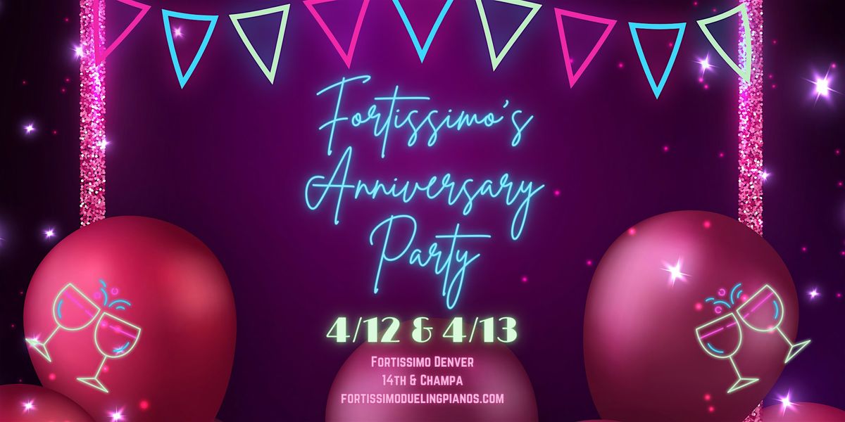 Fortissimo's Anniversary Party! (Saturday 4\/13)