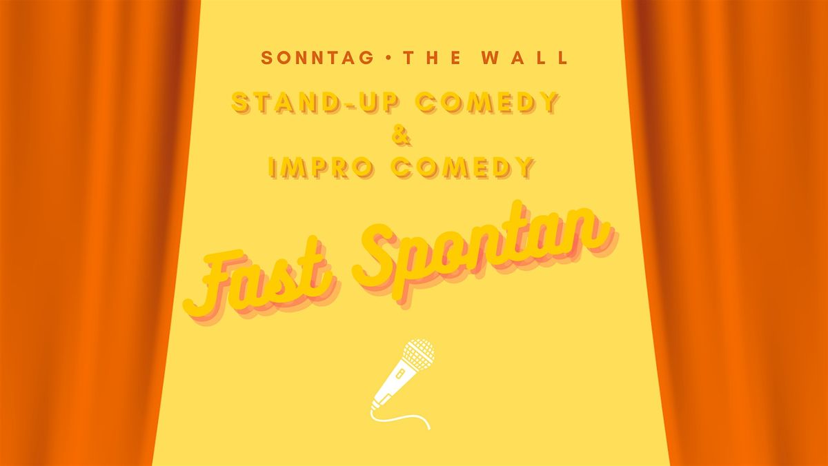 Comedyshow  \u2022 20 Uhr \u2022 Fast Spontan \u2022 in Friedrichshain