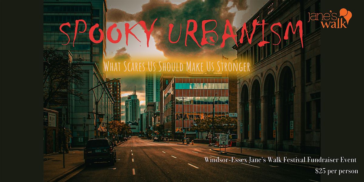 Spooky Urbanism: What Scares Us Should Make Us Stronger