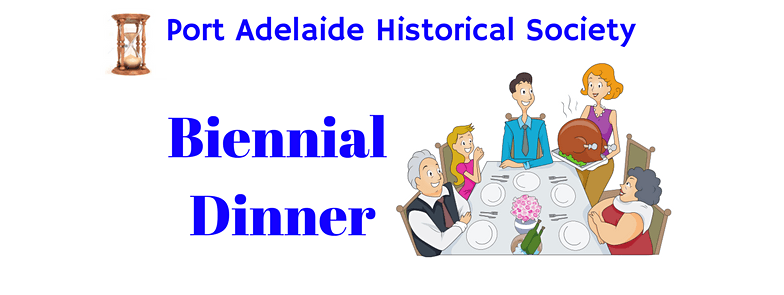Port Adelaide Historical Society Biennial Dinner 2021