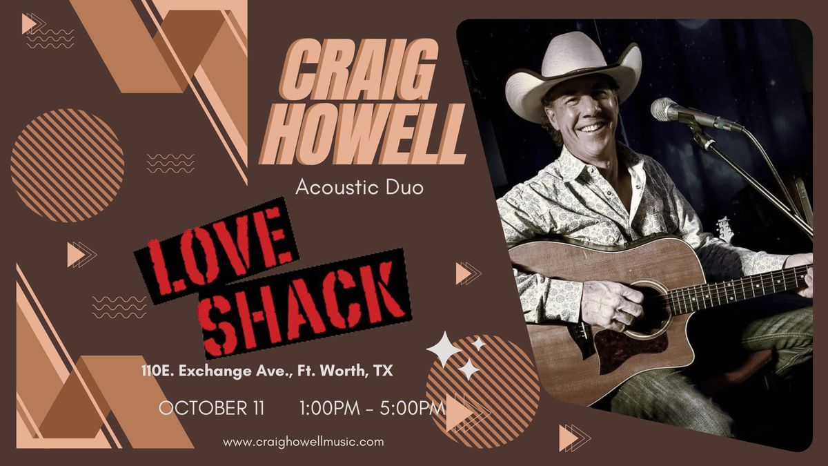 Craig Howell Acoustic @ the Love Shack