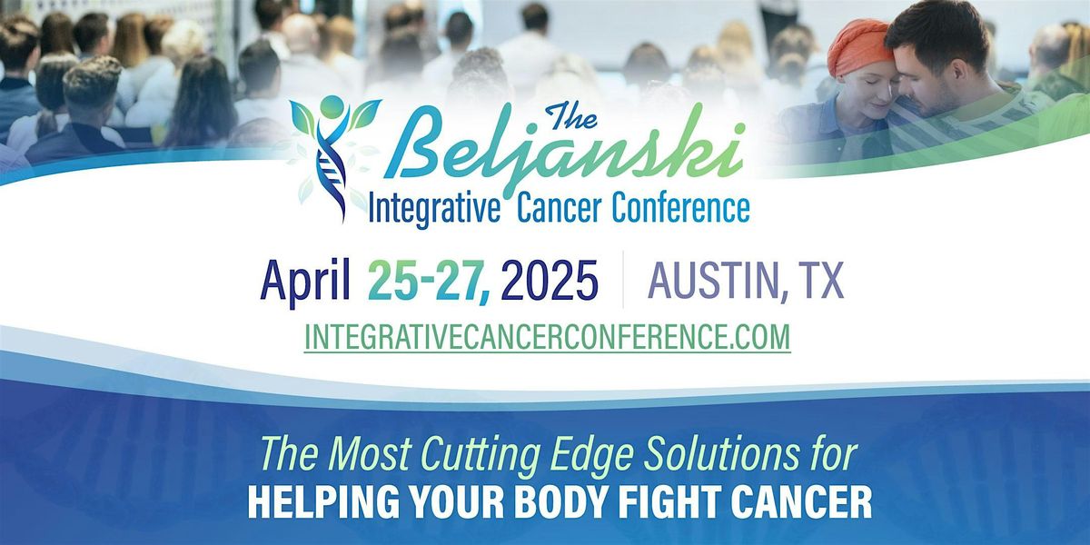 The Beljanski Integrative Cancer Conference