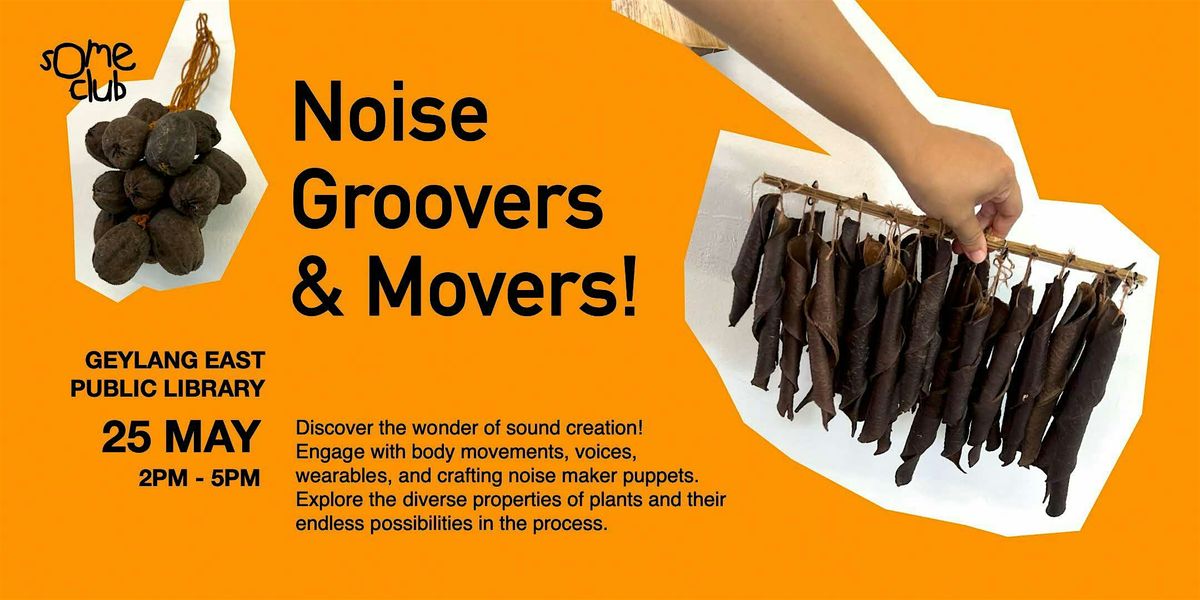 Noise Groovers & Movers! Sound Creation with Nature
