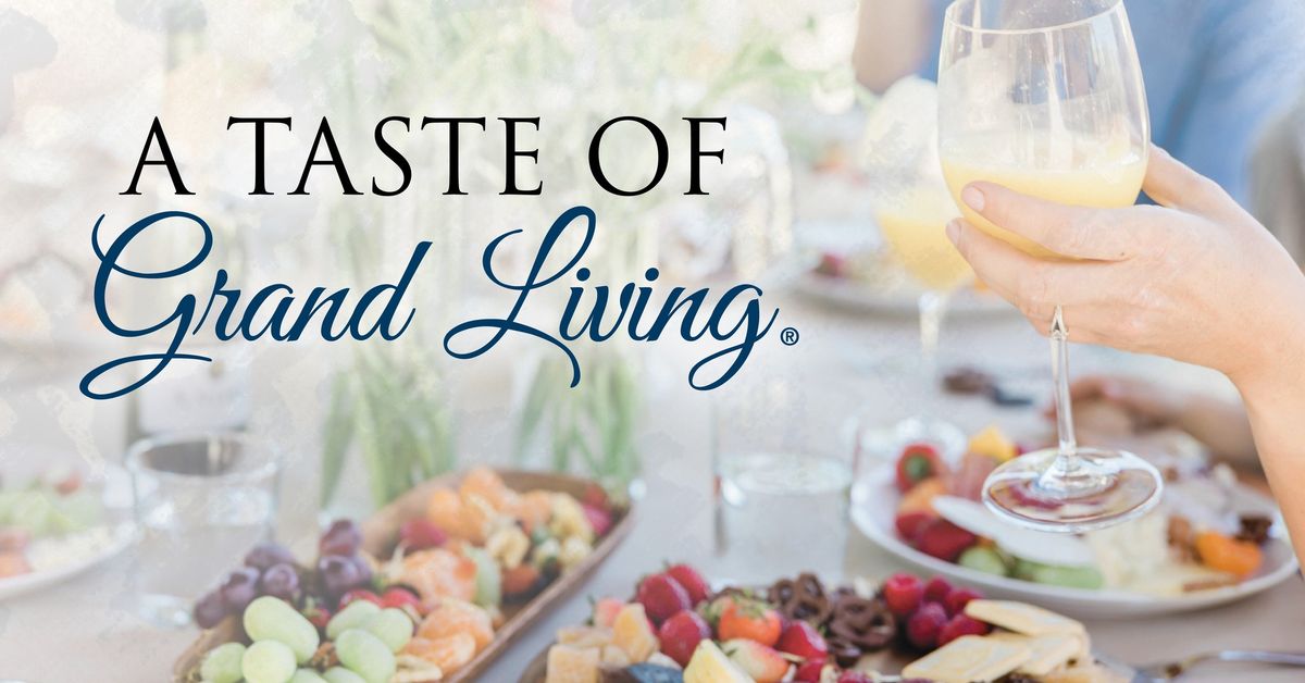 A Taste of Grand Living