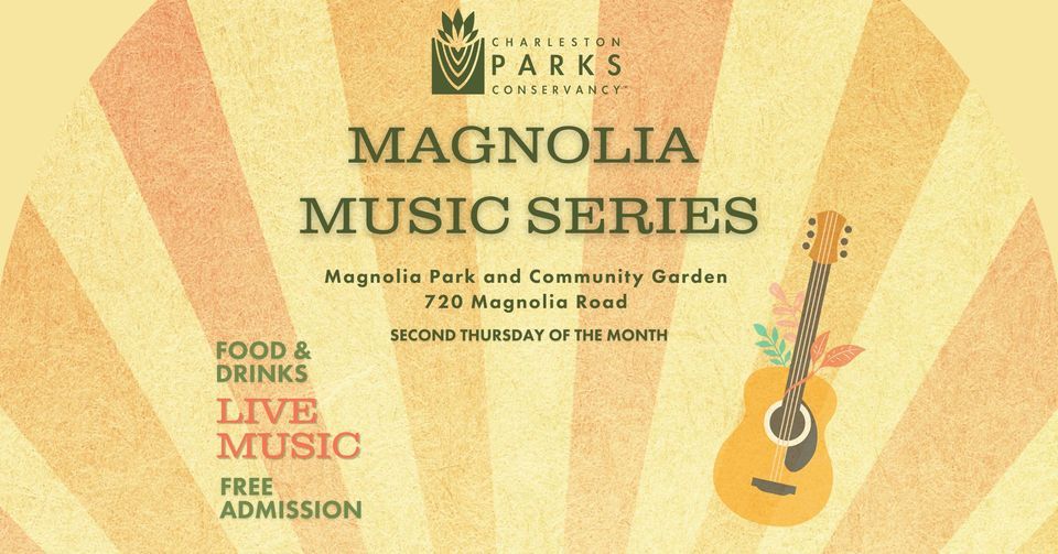 Spring Music Series at Magnolia Park and Community Gardens