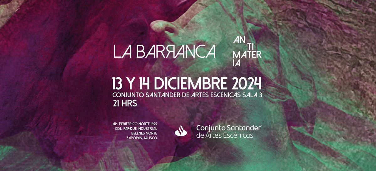 LA BARRANCA PRESENTA ANTIMATERIA CONJUNTO SANTANDER GUADALAJARA 13 Y 14 DICIEMBRE