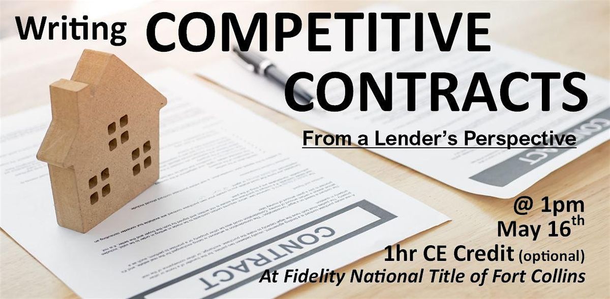 Writing Competitive Contracts (from a Lender's Perspective) - CE optional
