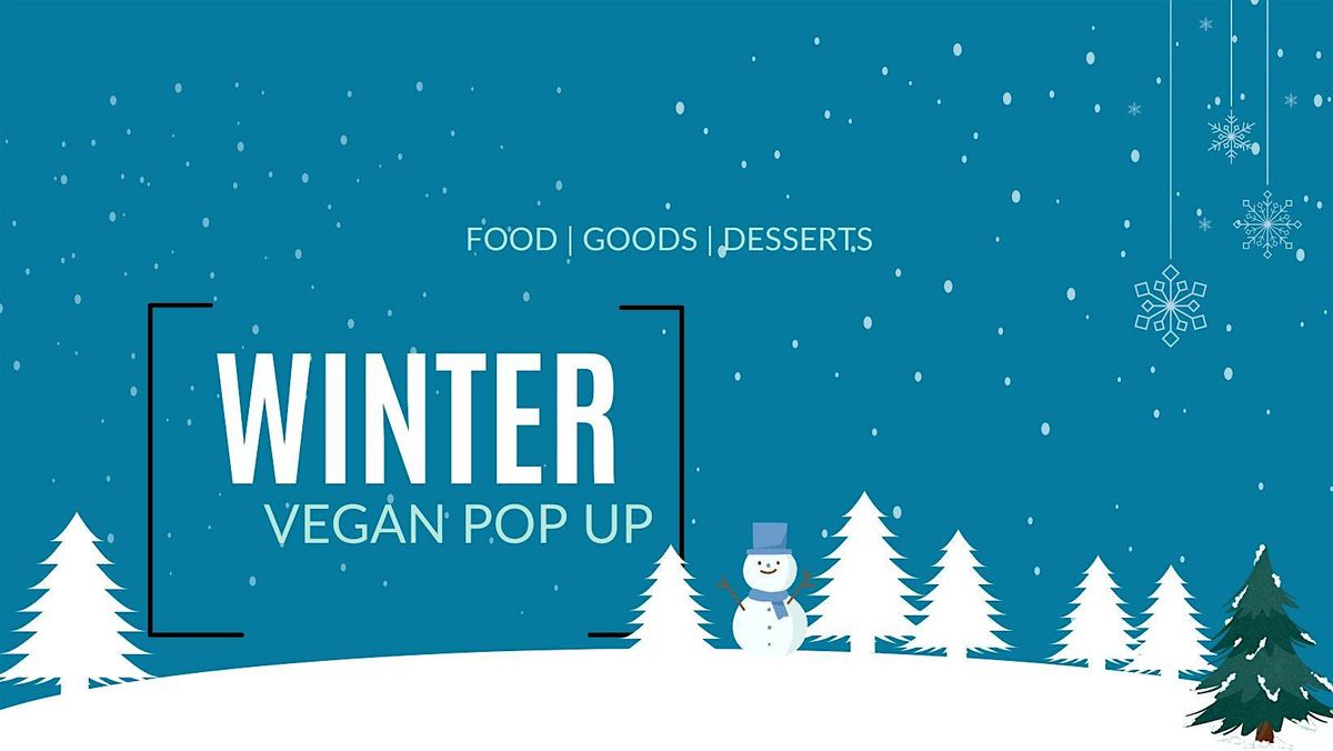 Winter| Vegan Pop Up