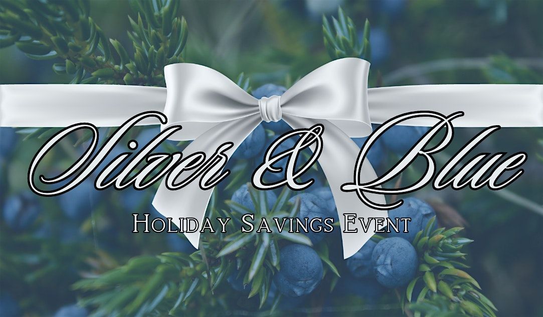 Silver & Blue: Holiday Savings Event