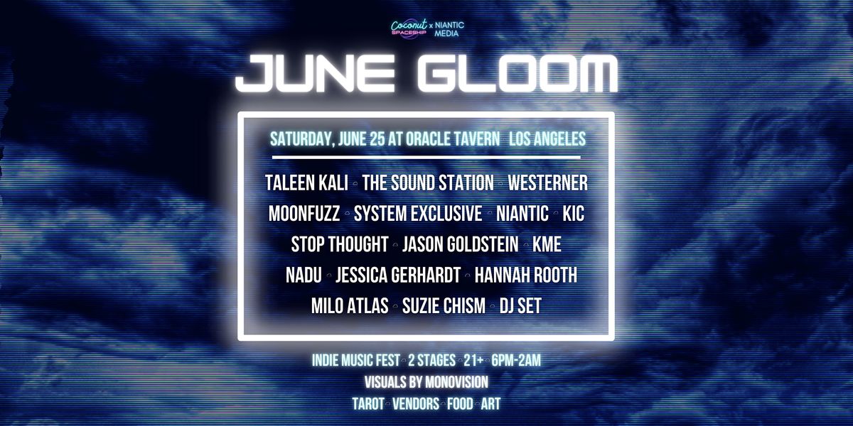 JUNE GLOOM - 21+ Indie Music Festival at Oracle Tavern
