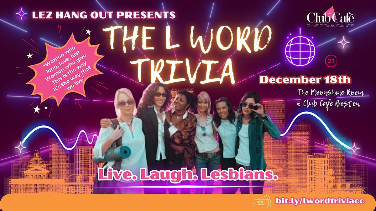 L Word Trivia presented by Lez Hang Out