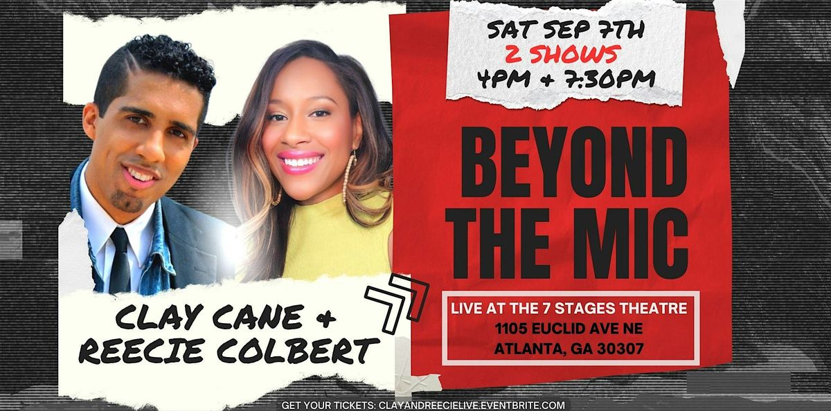 Clay & Reecie Live in ATL: Beyond The Mic 2024 (4PM Show)