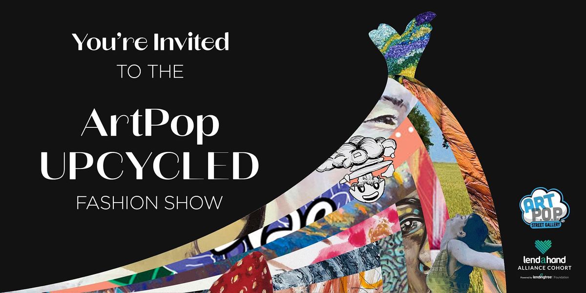2022 ArtPop Upcycled Fashion Show