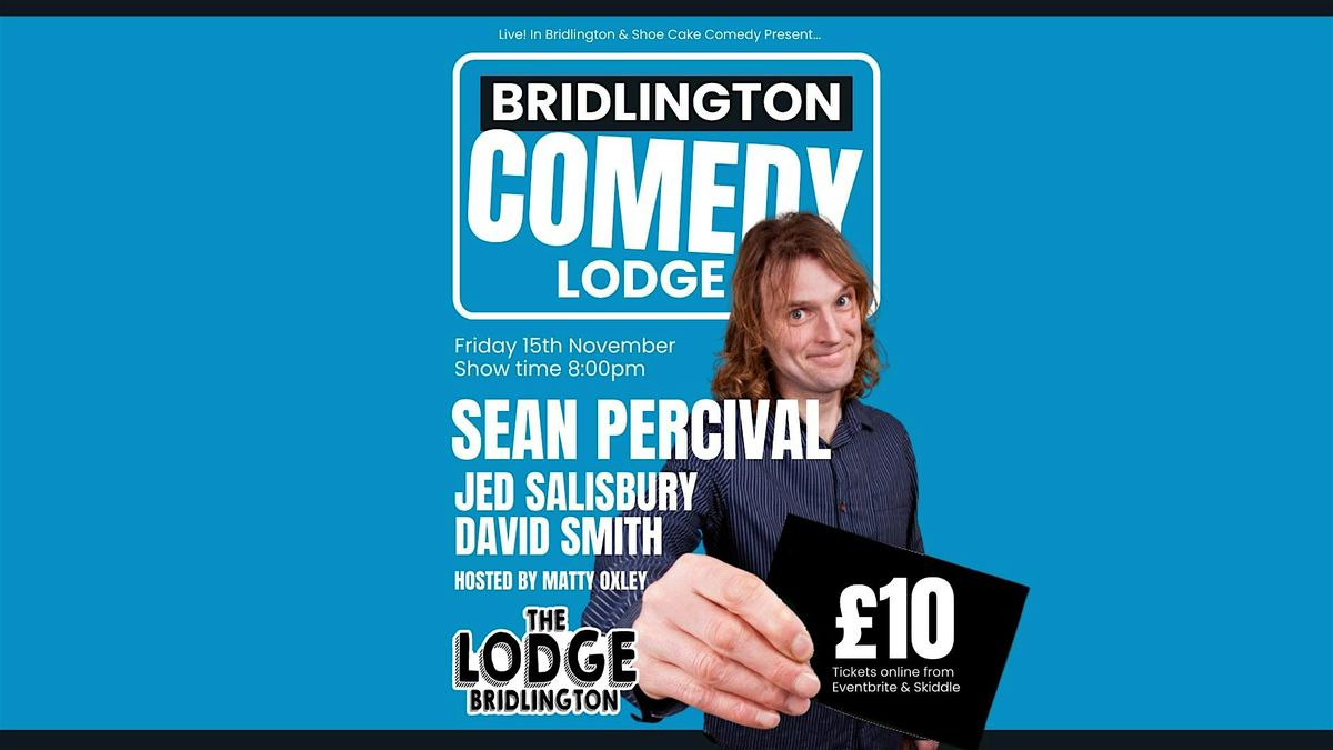 Bridlington Comedy Lodge w\/ Sean Percival, Jed Salisbury, David Smith