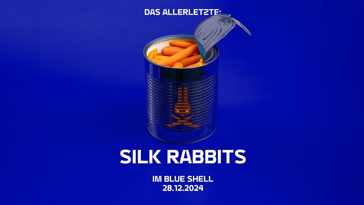 Silk Rabbits - "Das Allerletzte 2024" - 28.12. Blue Shell, K\u00f6ln