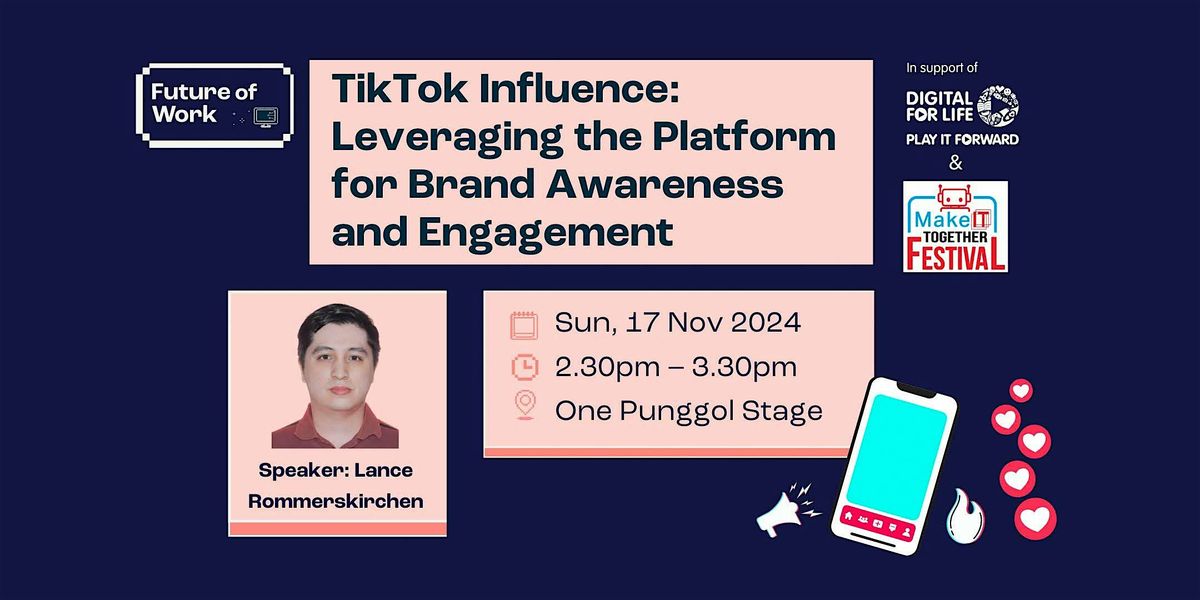 TikTok Influence: Leveraging the Platform for Brand Awareness & Engagement