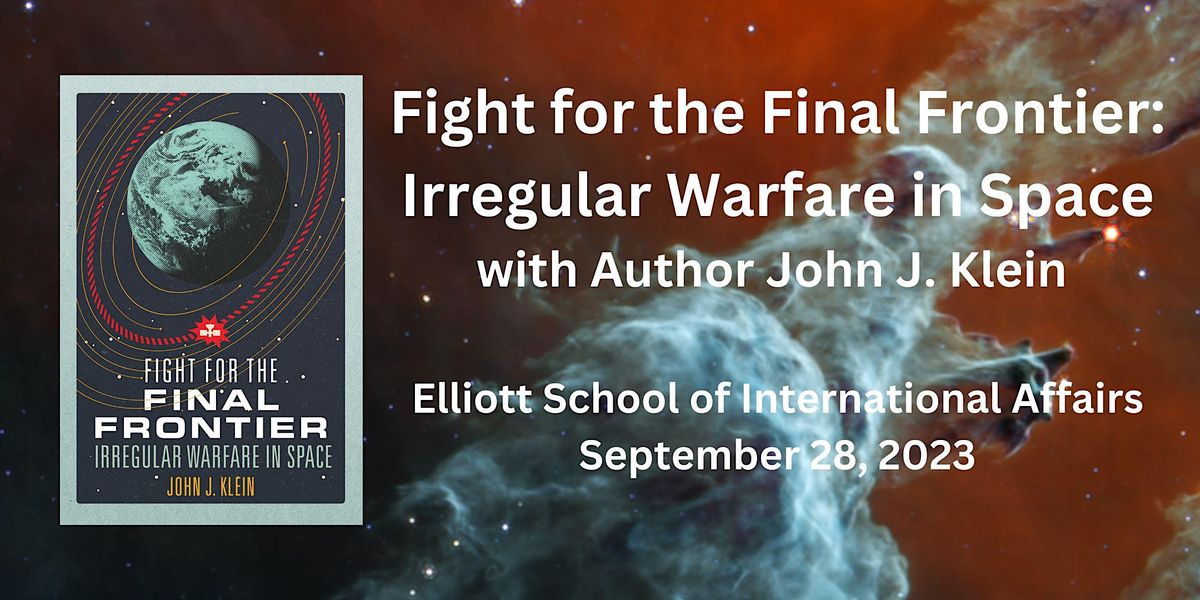 Fight for the Final Frontier, A Book Talk by Author John Klein