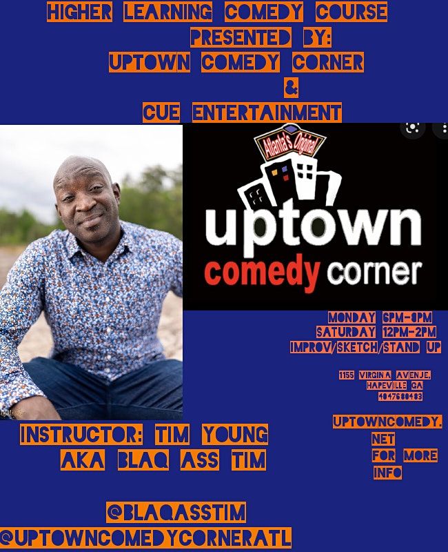 HIGHER LEARNING COMEDY COURSE  AT UPTOWN COMEDY CORNER