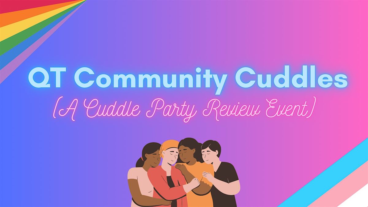 QT Community Cuddles