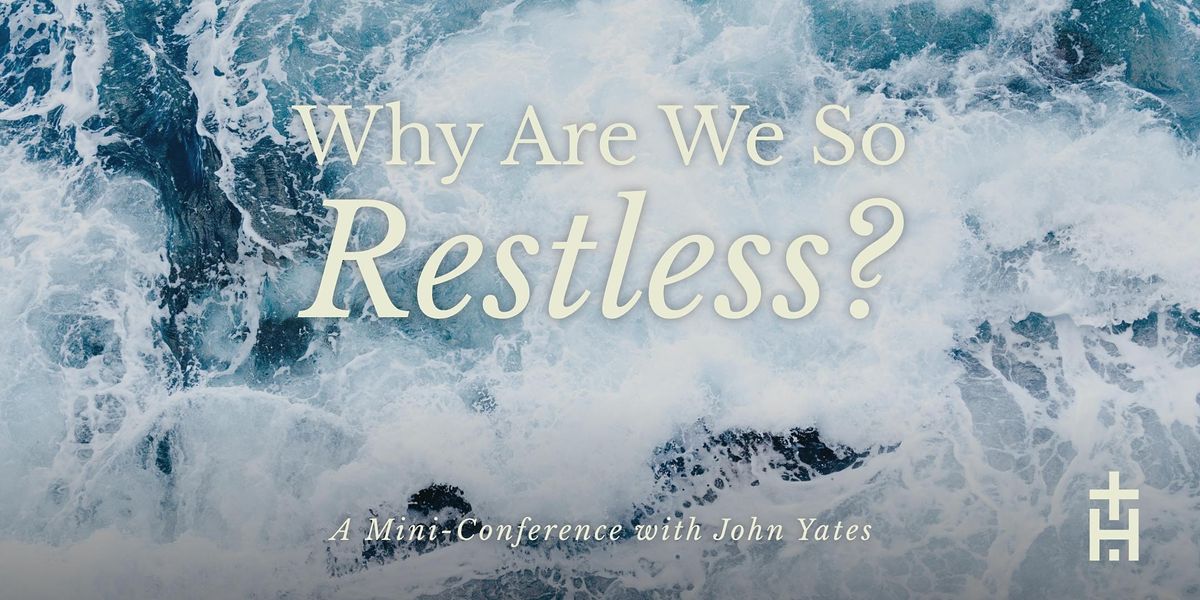 Why Are We So Restless?