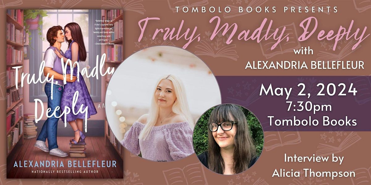 Truly, Madly, Deeply: An Evening with Alexandria Bellefleur