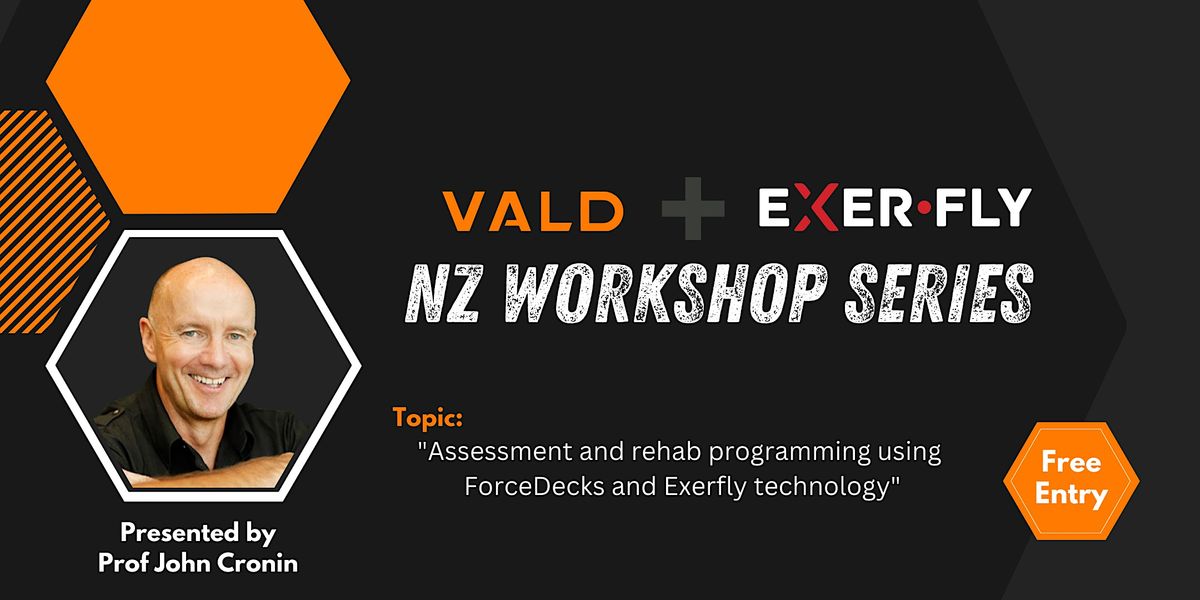 Auckland VALD x Exerfly Worshop presented by Prof John Cronin