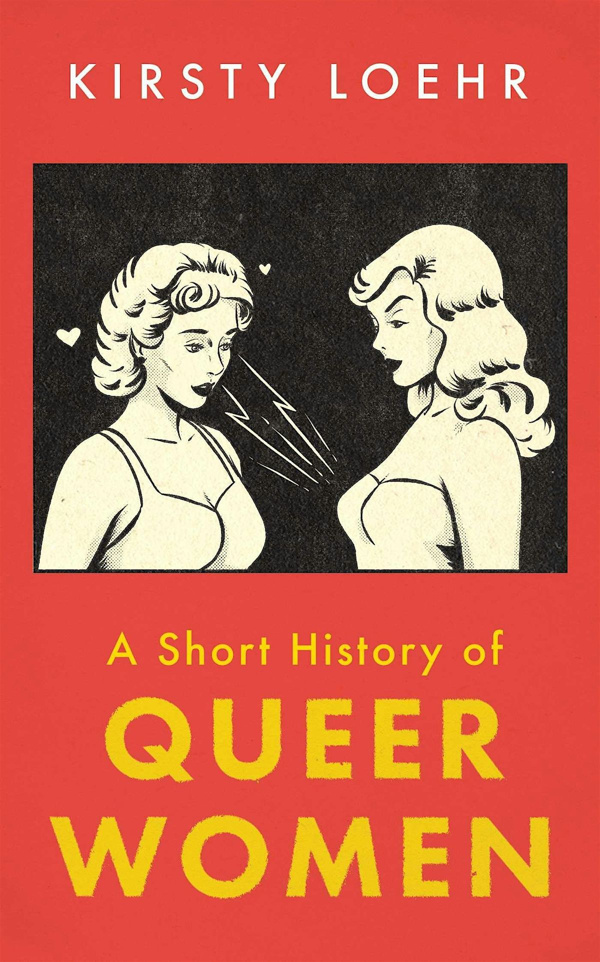 Kirsty Loehr: A Short History of Queer Women