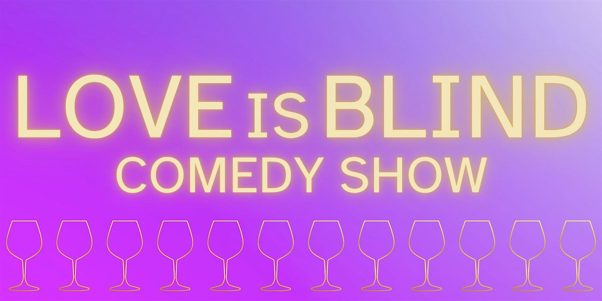 Love Is Blind Comedy Show at Artisan Craft Bar