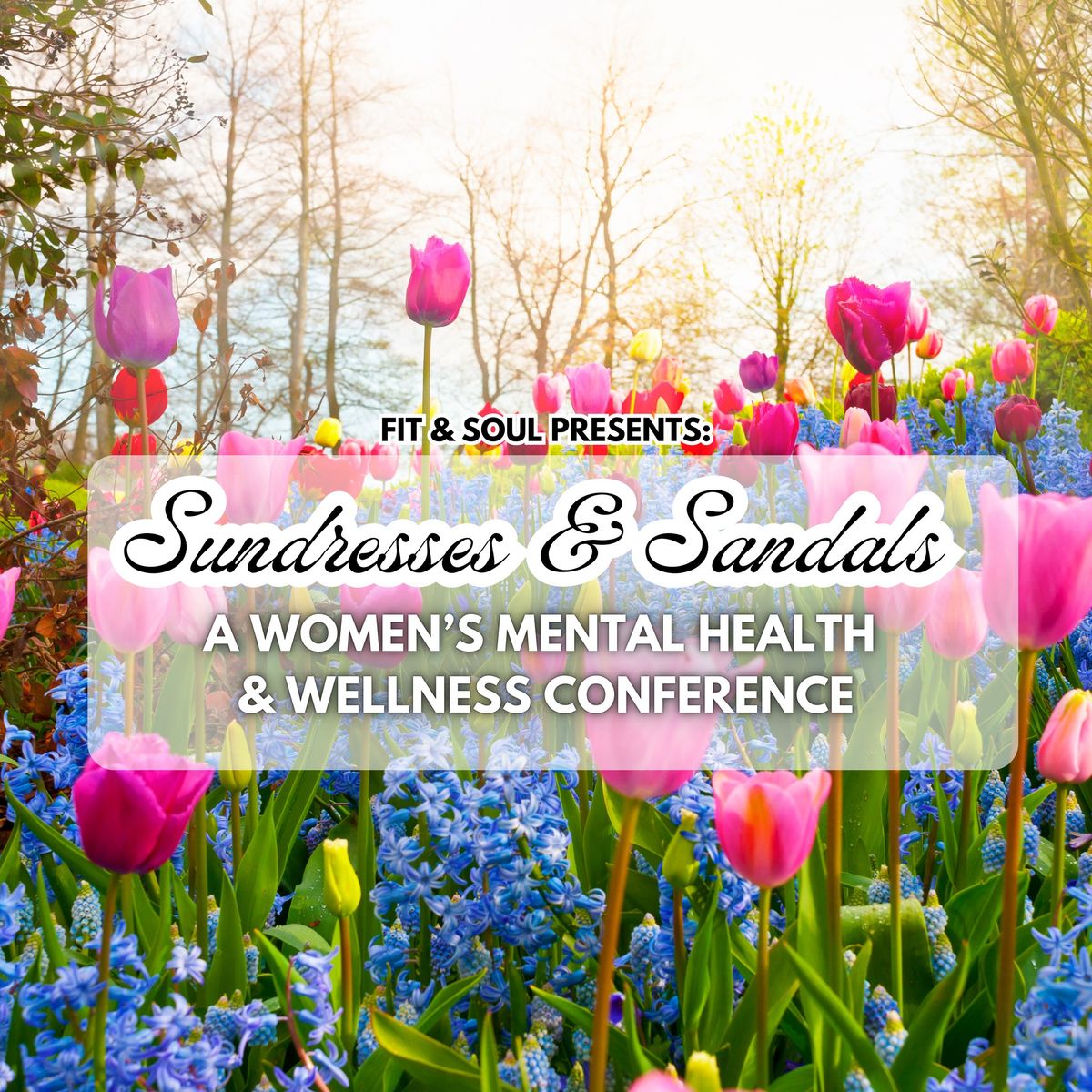 Sundresses & Sandals: A Women's Mental Health Conference