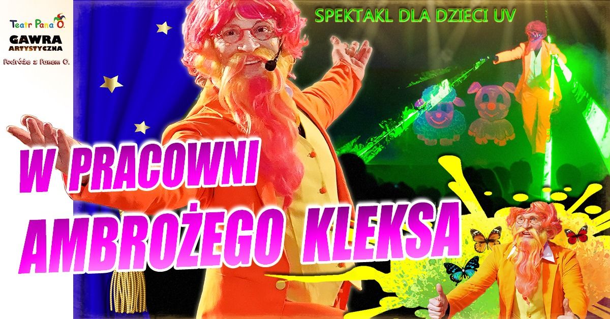 Pozna\u0144: Teatr Pana O - W pracowni Ambro\u017cego Kleksa