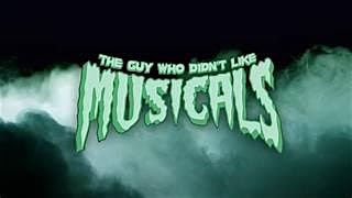 The Guy Who Doesnt Like Musicals