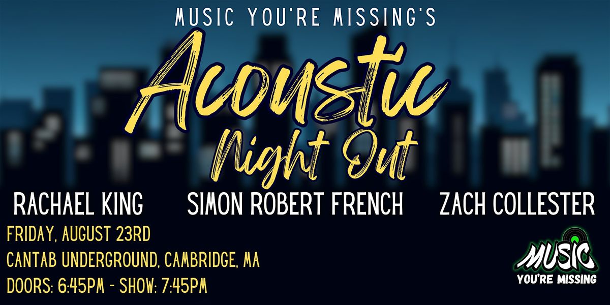 Acoustic Night Out with Simon Robert French, Rachael King, & Zach Collester