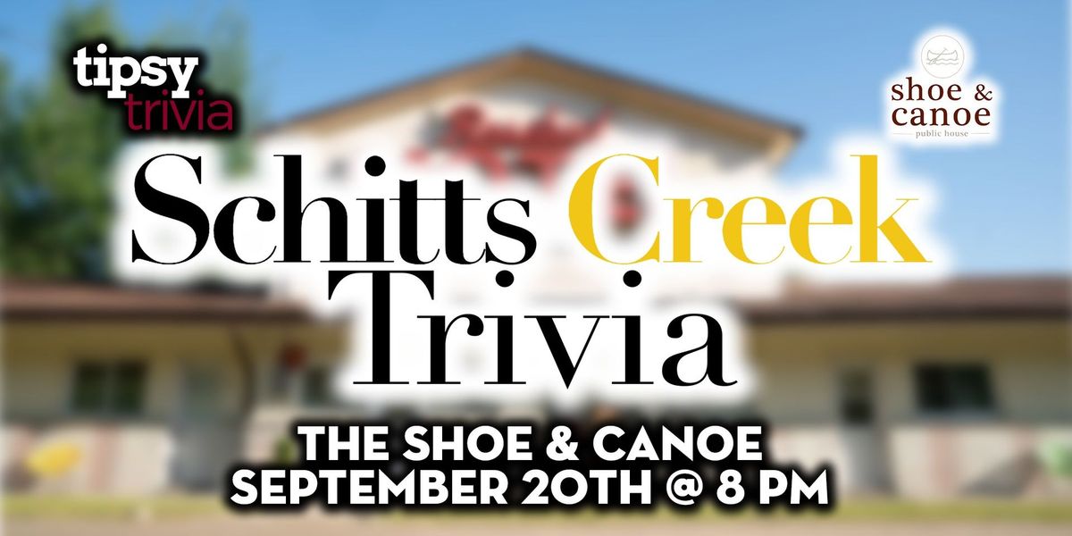 Calgary: Shoe & Canoe - Schitt's Creek Trivia Night - Sep 20, 8pm