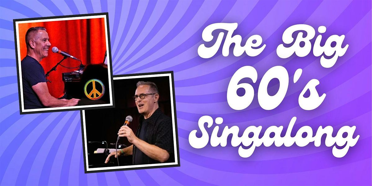 The Big 60\u2019s Singalong