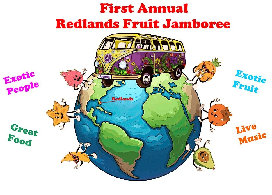 FIRST ANNUAL REDLANDS FRUIT JAMBOREE