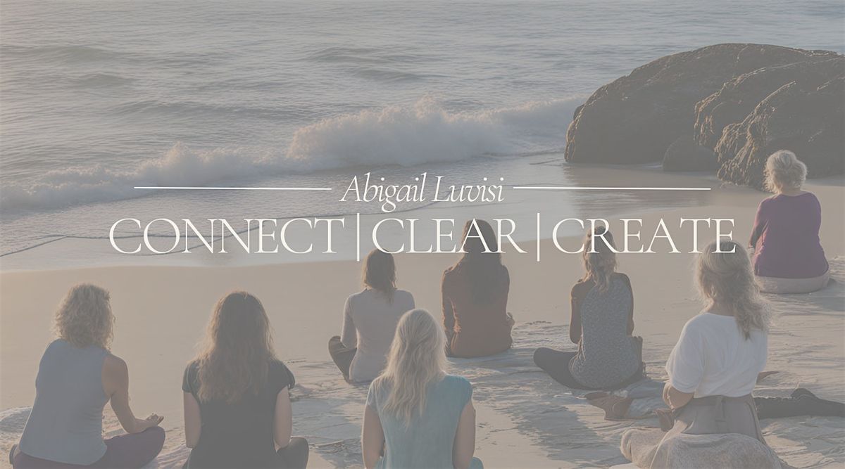 Connect, Clear, Create Carlsbad Retreat