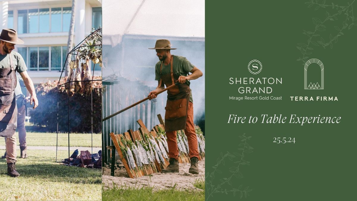 Terra Firma x Sheraton Gold Coast: Fire to Table