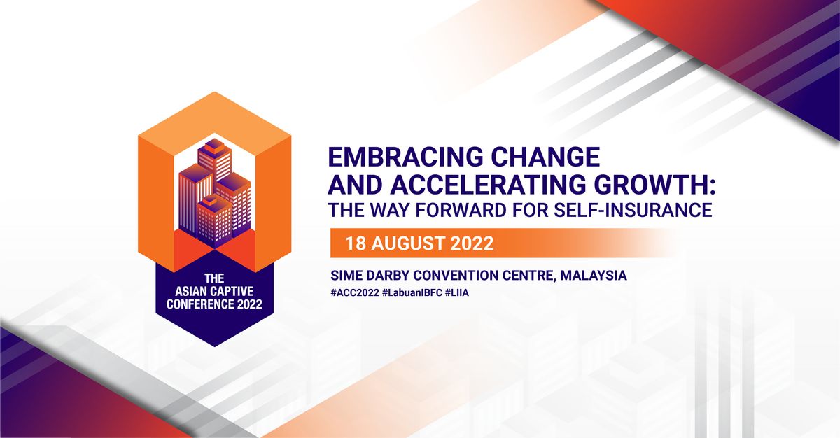 THE ASIAN CAPTIVE CONFERENCE 2022, Sime Darby Convention Centre, Kuala