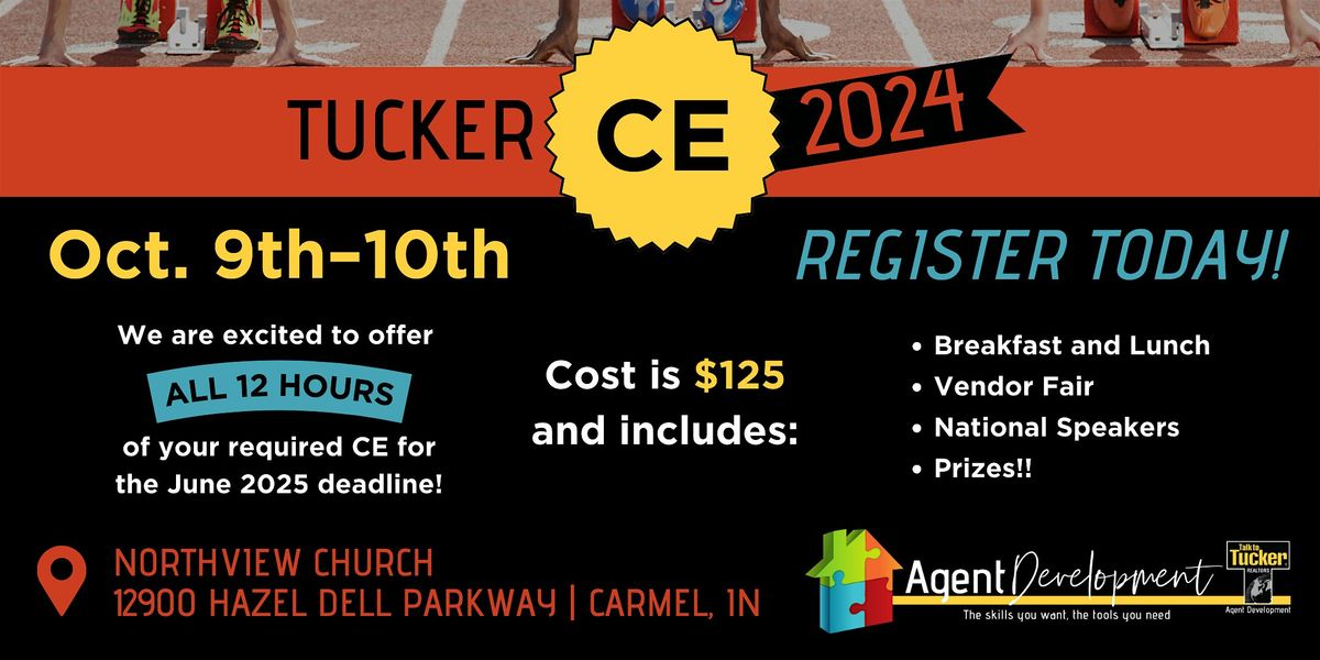 Tucker CE 2024: October 9th & 10th | 12 Hours - 2 Day Event