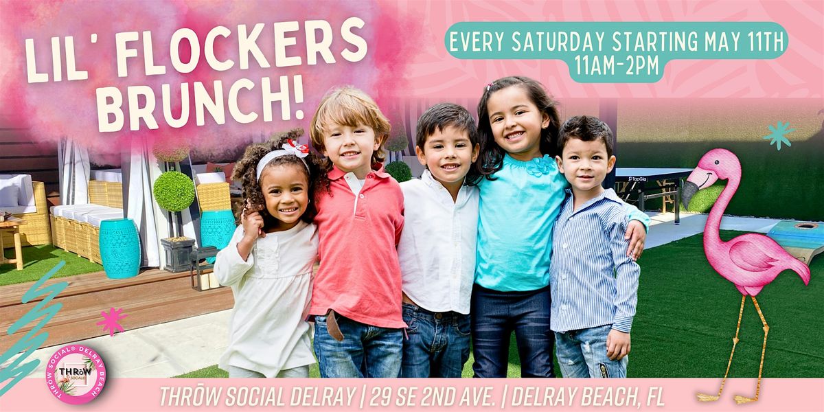 Lil' Flockers Kids Saturday Brunch Dance Party @ THR\u014dW Social Delray!