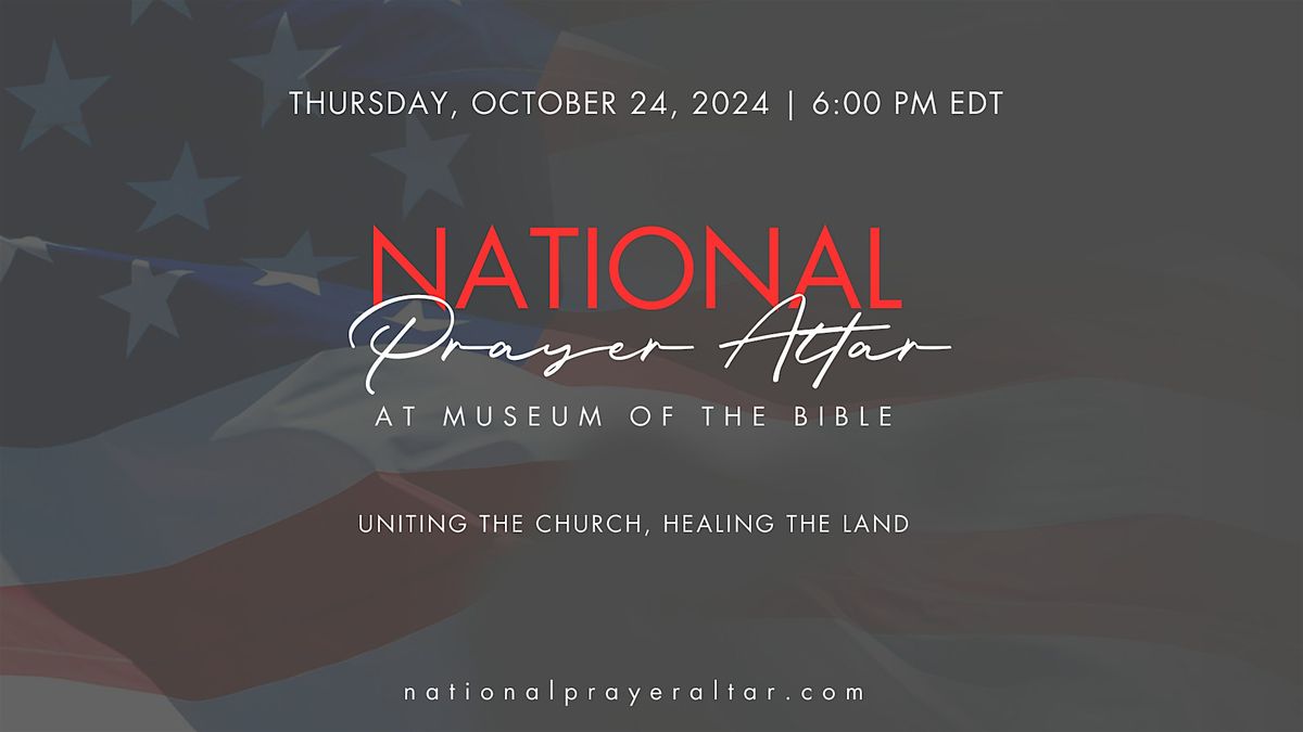 NATIONAL PRAYER ALTAR AT MUSEUM OF THE BIBLE