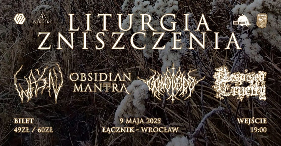 Majowa Liturgia Zniszczenia - Wa\u015b\u0144 | Obsidian Mantra | Despised Cruelty | Go\u0142oled\u017a - Wroc\u0142aw