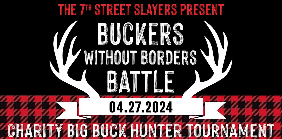 3rd Annual Buckers Without Borders Battle Charity Big Buck Hunter Tourney