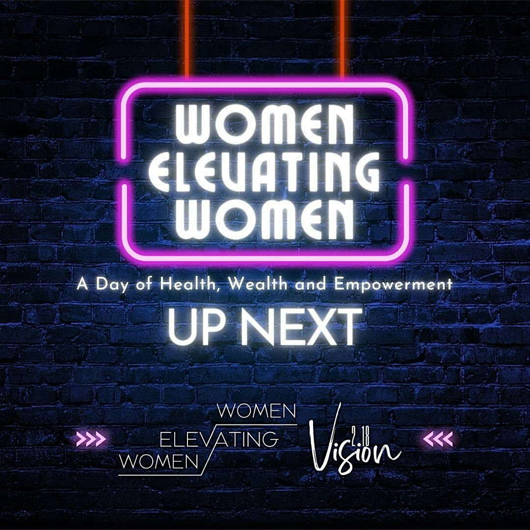 Women Elevating Women: A Day of Health, Wealth and Empowerment