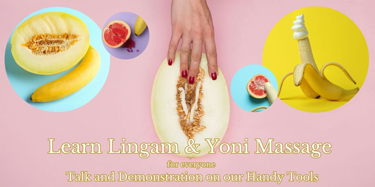 Learn Lingam & Yoni Massage for everyone talk and demonstration on our hand