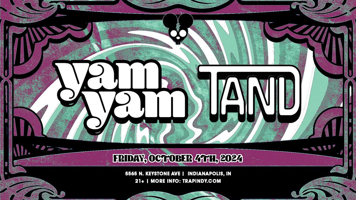 Yam Yam & Tand @ The Mousetrap - Friday, October 4th