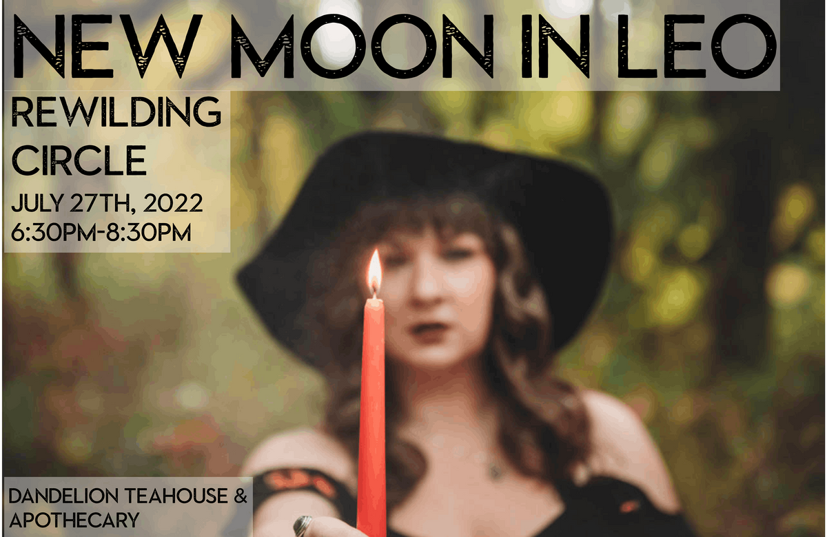 ReWilding Circle: New Moon in Leo