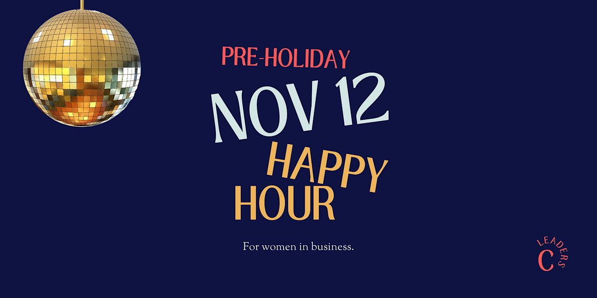 Networking Happy Hour: Nov 12